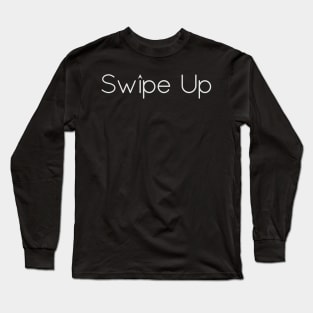 Swipe Up - 02 Long Sleeve T-Shirt